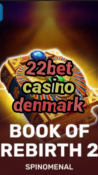 22bet casino denmark-trdjkmsxjksdss.com